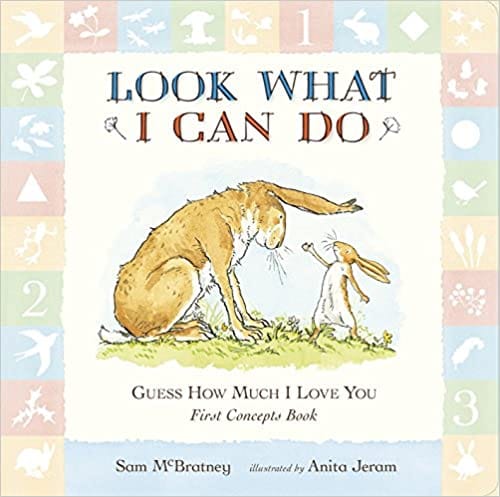 Guess How Much I Love You Look What I Can Do First Concepts Book