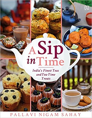 A Sip In Time Indias Finest Teas And Teatime Treats