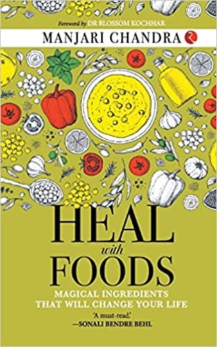 Heal With Foods Magical Ingredients That Will Change Your Life