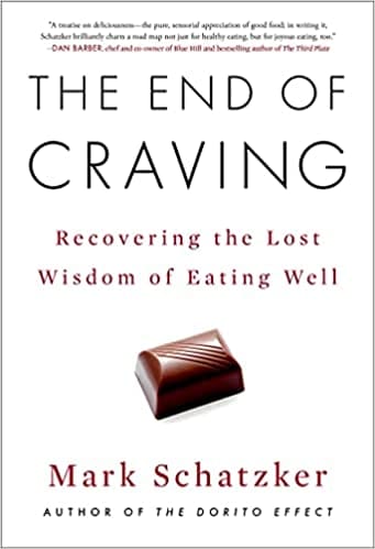 The End Of Craving Recovering The Lost Wisdom Of Eating Well