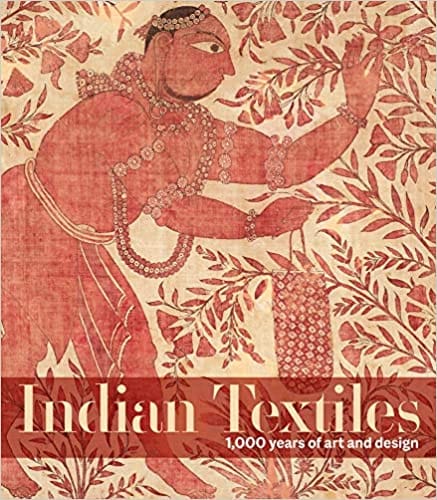 Indian Textiles 1,000 Years Of Art And Design
