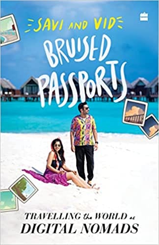 Bruised Passports Travelling The World As Digital Nomads