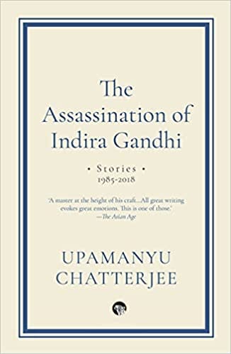 The Assassination Of Indira Gandhi Stories 1985-2018