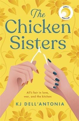 The Chicken Sisters A Reeses Book Club Pick & New York Times Bestseller