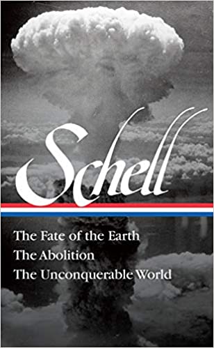 Jonathan Schell The Fate Of The Earth The Abolition The Unconquerable World