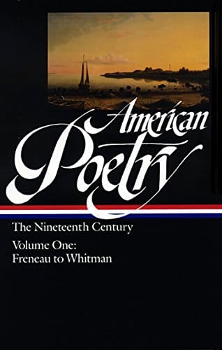American Poetry The Nineteenth Century Vol 1