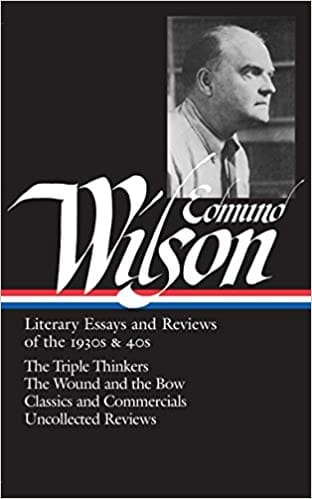 Edmund Wilson Literary Essays And Reviews Of The 1930s & 40s