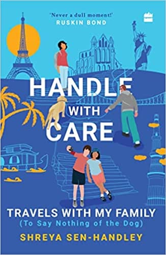 Handle With Care Travels With My Family To Say Nothing Of The Dog
