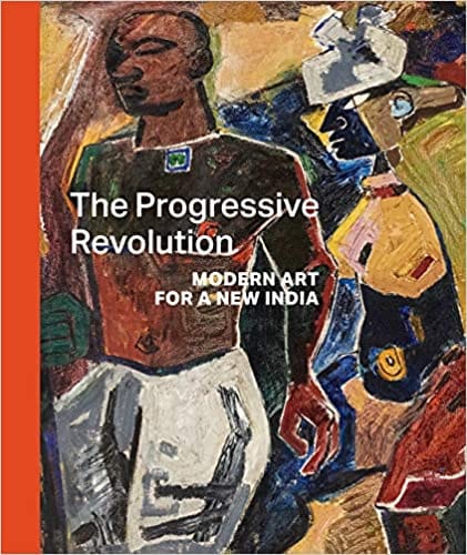 The Progressive Revolution Modern Art For A New India