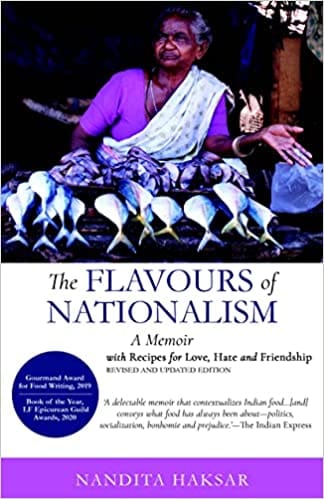 The Flavours Of Nationalism A Memoir With Recipes For Love Hate And Friendship
