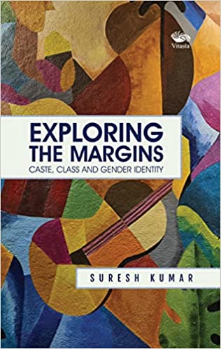 Exploring The Margins Caste Class And Gender Identity