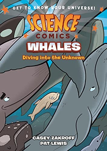 Science Comics Whales Diving Into The Unknown