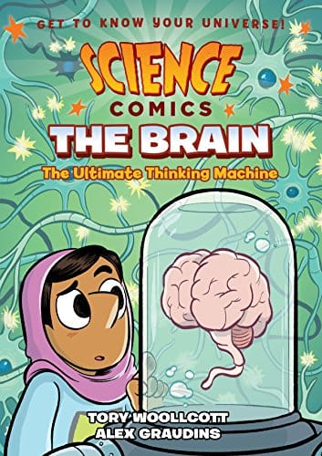Science Comics The Brain The Ultimate Thinking Machine