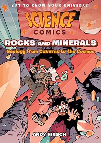 Science Comics Rocks And Minerals Geology From Caverns To The Cosmos
