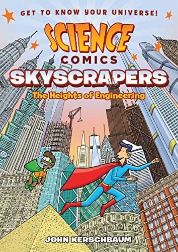 Science Comics Skyscrapers The Heights Of Engineering