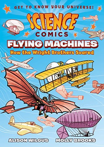 Science Comics Flying Machines How The Wright Brothers Soared