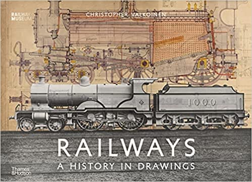 Railways A History In Drawings