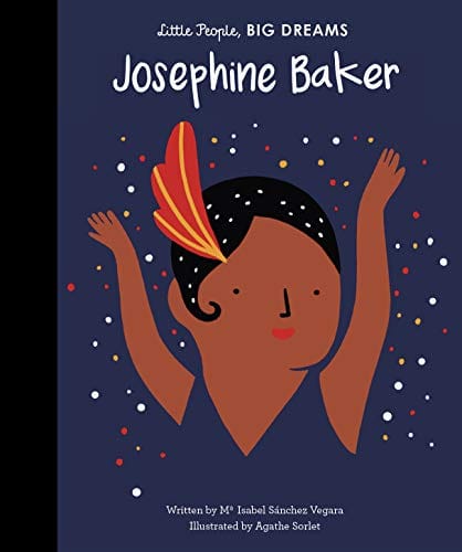 Josephine Baker Volume 16 Little People Big Dreams