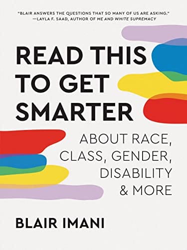 Read This To Get Smarter About Race Class Gender Disability & More