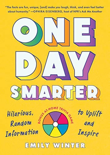 One Day Smarter Hilarious Random Information To Uplift And Inspire