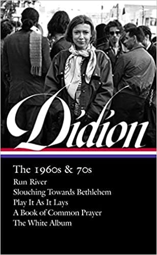 Joan Didion The 1960s & 70s
