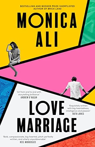 Love Marriage The New Instant Sunday Times Bestseller From The Author Of Brick Lane