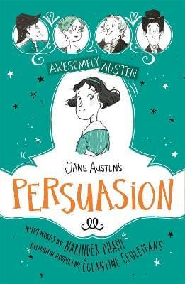 Awesomely Austen Illustrated And Retold Jane Austens Persuasion