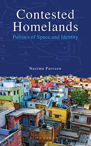 Contested Homelands Politics Of Space And Identity