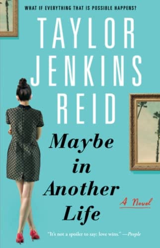 Maybe In Another Life A Novel