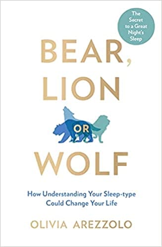 Bear Lion Or Wolf How Understanding Your Sleep Type Could Change Your Life