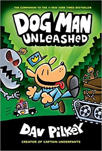 Dog Man Unleashed Dog Man #2 From The Creator Of Captain Underpants
