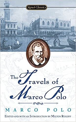 The Travels Of Marco Polo Signet Classics