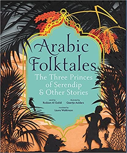 Arabic Folktales The Three Princes Of Serendip And Other Stories