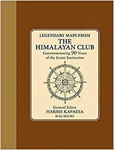 Legendary Maps From The Himalayan Club: Commemorating 90 Years of the Iconic Institution