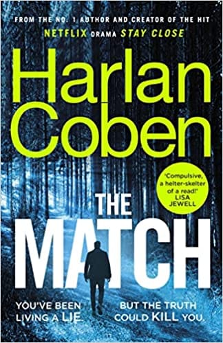 The Match From The #1 Bestselling Creator Of The Hit Netflix Series Stay Close