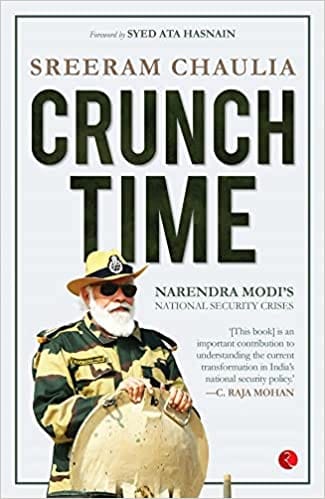Crunch Time Narendra Modis National Security Crises