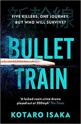 Bullet Train The Internationally Bestselling Thriller Soon To Be A Major Motion Picture