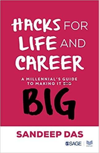 Hacks For Life And Career A Millennials Guide To Making It Big