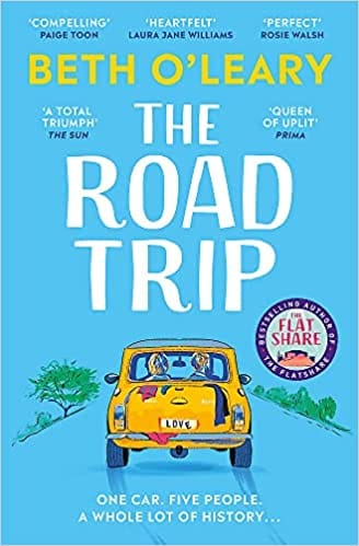The Road Trip The Heart-warming New Novel From The Author Of The Flatshare And The Switch