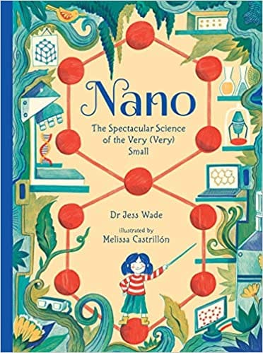 Nano The Spectacular Science Of The Very Very Small