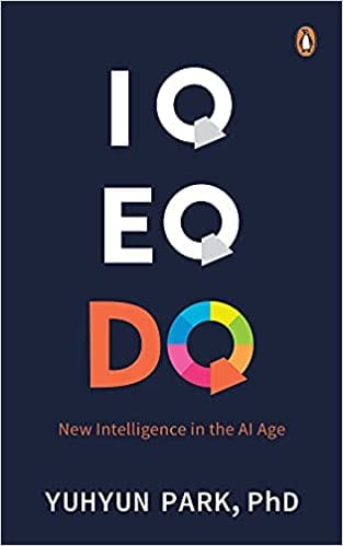 Iq Eq And Dq New Intelligence In The Ai Age