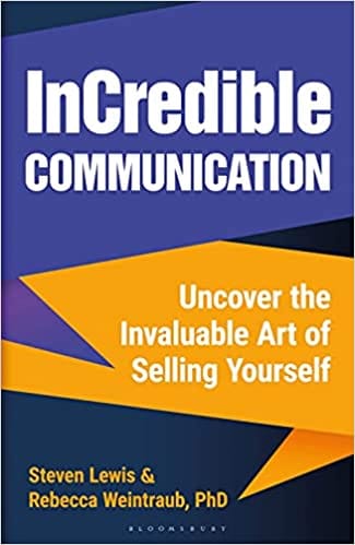 Incredible Communication Uncover The Invaluable Art Of Selling Yourself