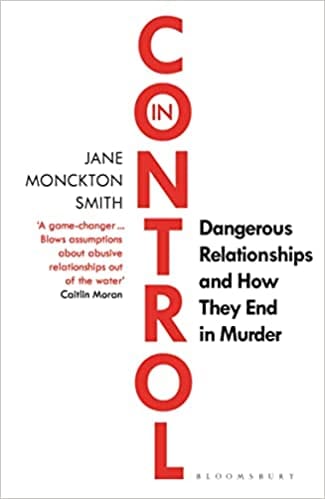 In Control Dangerous Relationships And How They End In Murder