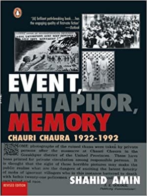 Event Metaphor Memory Chauri Chaura 1922-1992