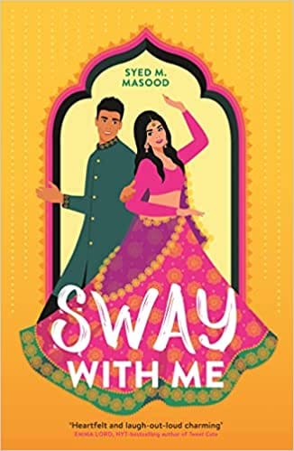 Sway With Me A Gorgeous Romcom For Fans Of Sandhya Menon And Jenny Han