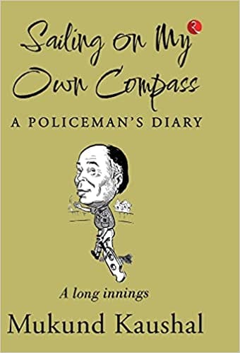 Sailing On My Own Compass A Policemans Diary