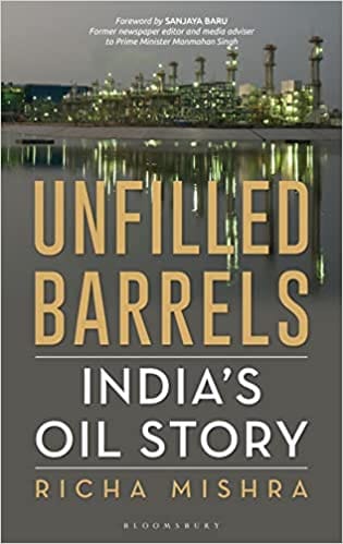 Unfilled Barrels Indias Oil Story