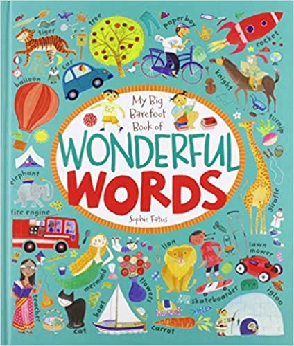 My Big Barefoot Book Of Wonderful Words