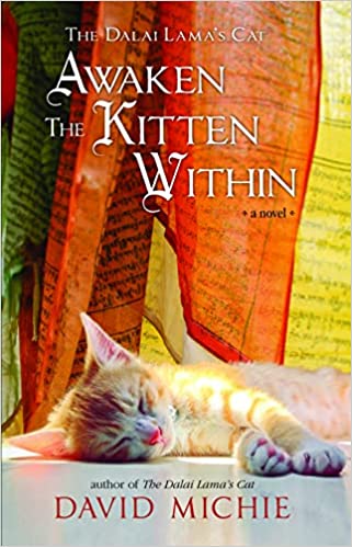 The Dalai Lamas Cat Awaken Kitten Within A Novel