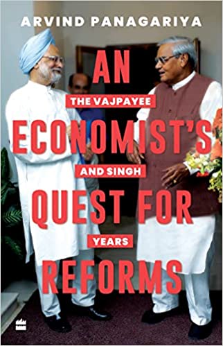 An Economists Quest For Reforms The Vajpayee And Singh Years